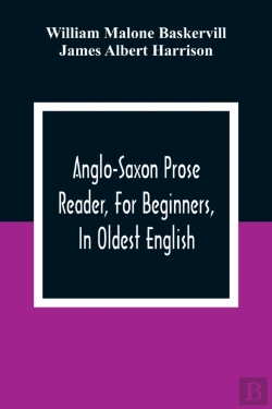 Bertrand.pt - Anglo-Saxon Prose Reader, For Beginners, In Oldest English; Prepared With Grammar, Notes, And Vocabulary