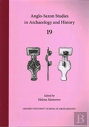 Anglo-Saxon Studies In Archaeology And History