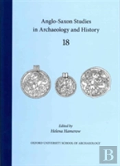 Anglo-Saxon Studies In Archaeology & History 18