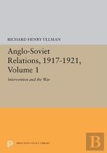 Anglo-Soviet Relations, 1917-1921, Volume 1