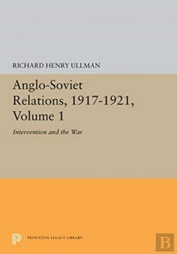 Bertrand.pt - Anglo-Soviet Relations, 1917-1921, Volume 1