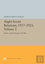 Anglo-Soviet Relations, 1917-1921, Volume 2