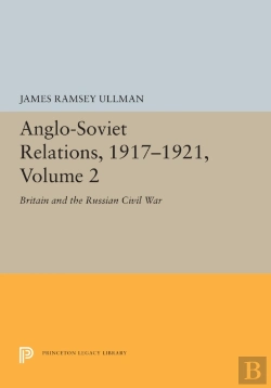 Bertrand.pt - Anglo-Soviet Relations, 1917-1921, Volume 2