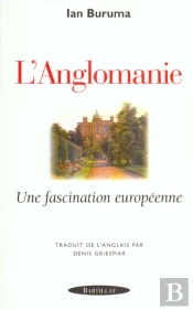 Anglomanie ; Une Fascination Europeenne