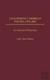 Anglophone Caribbean Poetry, 1970-2001