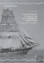 Anglophone Literature Of Caribbean Indenture