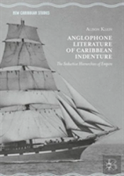 Anglophone Literature Of Caribbean Indenture