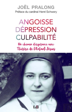Bertrand.pt - Angoisse, Dépression, Culpabilité ; Un Chemin D'Espérance Avec Thérése De L'Enfant Jésus