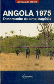 Angola 1975 - O Testemunho de uma Tragédia