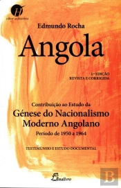 Angola - Contribuição ao Estudo da Génese do Nacionalismo Moderno Angolano