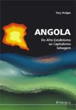 Bertrand.pt - Angola - Do Afro-Estalinismo ao Capitalismo Selvagem