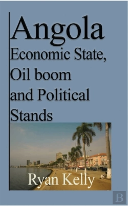 Bertrand.pt - Angola Economic State, Oil Boom And Political Stands