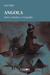 Angola: Entre a Mentira e a Vergonha