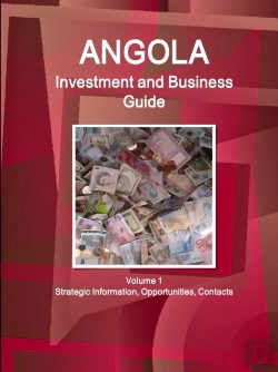 Bertrand.pt - Angola Investment And Business Guide Volume 1 Strategic Information, Opportunities, Contacts