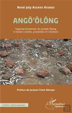 Bertrand.pt - Ango'Olong ; Sagesse Et Pensée Du Peuple Ekang À Travers Contes, Proverbes Et Citations