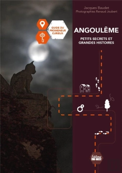 Bertrand.pt - Angoulême : Petits Secrets Et Grandes Histoires : Guide Du Promeneur Curieux