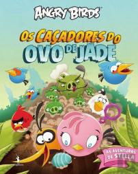 Angry Birds - As Aventuras de Stella - Os Caçadores do Ovo de Jade