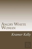 Angry White Woman