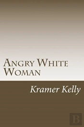 Angry White Woman