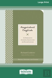 Anguished English: An Anthology Of Accid