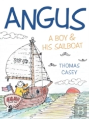 Angus: A Boy And His Sailboat
