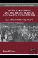 Angus & Robertson And The British Trade In Australian Books, 1930â€“1970