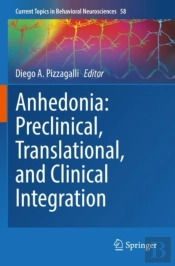 Anhedonia: Preclinical, Translational, And Clinical Integration