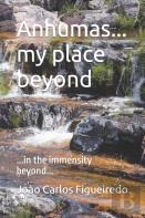 Anhumas... My Place Beyond