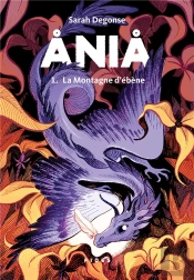 Ania Tome 1 : La Montagne D'Ébène