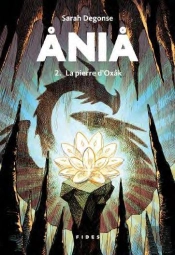 Ania Tome 2 : La Pierre D'Oxak