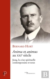 Anima Et Animus Au Xxie Siècle ; Jung, La Crise Spirituelle Contemporaine Et Nous