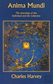 Anima Mundi - The Astrology Of The Individual And The Collective