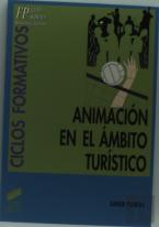 Animación En El Ámbito Turístico, Ciclos Formativos
