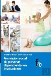 Animación Social De Personas Dependientes En Instituciones