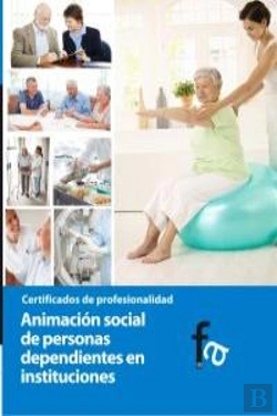 Bertrand.pt - Animación Social De Personas Dependientes En Instituciones