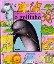 Animais Nossos Amigos - O Golfinho