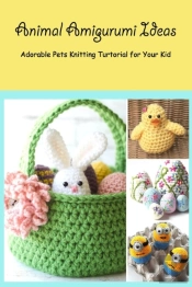 Animal Amigurumi Ideas