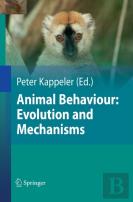 Animal Behaviour: Evolution And Mechanisms