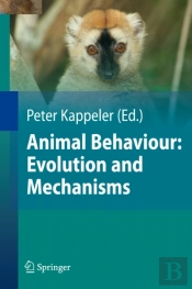 Animal Behaviour: Evolution And Mechanisms