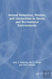 Animal Behaviour, Welfare, And Interactions In Sports And Recreational Environments