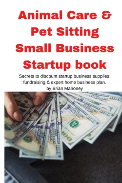 Bertrand.pt - Animal Care & Pet Sitting Small Business Startup Book