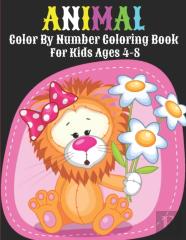 Animal Color By Number Coloring Book For Kids Ages 4-8