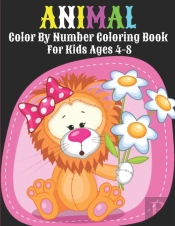 Animal Color By Number Coloring Book For Kids Ages 4-8