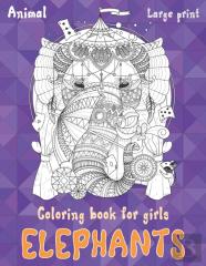 Animal Coloring Book For Girls - Large Print - Elephants
