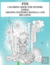 Animal Coloring Book For Seniors - Amazing Patterns Mandala And Relaxing - Fox