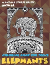 Animal Coloring Book For Teens - Mandala Stress Relief - Elephants