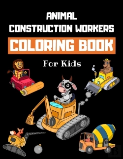 Bertrand.pt - Animal Construction Workers Coloring Book For Kids