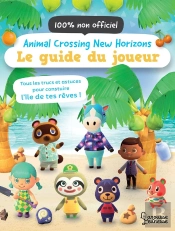 Animal Crossing New Horizons ; Le Guide Du Joueur