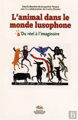 Bertrand.pt - Animal Dans Le Monde Lusophone (L') : Du Réel À L'Imaginaire
