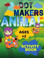 Animal Dot Makers Activity Book Ages +2